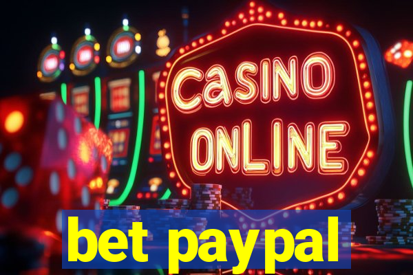 bet paypal